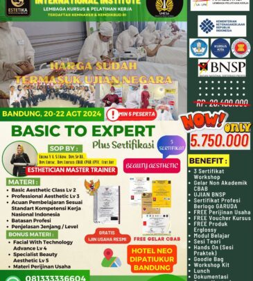 WORKSHOP BASIC TO EXPERT + UJK BNSP BEAUTY AESTHETIC